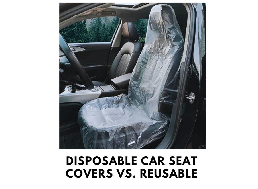 Disposable Car Seat Covers vs. Reusable